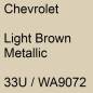 Preview: Chevrolet, Light Brown Metallic, 33U / WA9072.